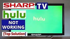 How to Fix Hulu App Not Working on Sharp Smart TV || Sharp TV Common Problems & Fixes