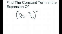 Find The Constant Term in The Binomial Expansion Of (2x-7/x^2)^21