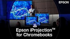 Epson iProjection for Chromebooks