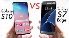 Samsung Galaxy S10 Vs Galaxy S7 Edge! (Comparison) (Review)