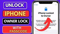 iPhone Locked To Owner|Bypass Activation Lock|How To Unlock IPhone Owner Lock With IPhone Passcode
