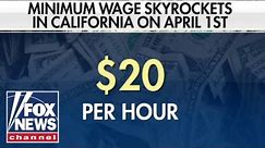 'BLEEDING CASH': California's $20 minimum wage takes effect tomorrow