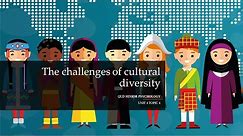 The Challenges of Cultural Diversity