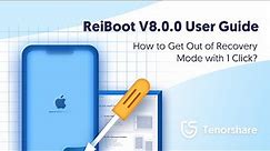 ReiBoot User Guide: How to Get Out of Recovery Mode with 1 Click - 2021 Update