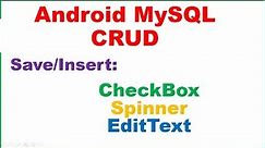 Android PHP MySQL CRUD Ep.01 : INSERT - From CheckBox,Spinner,EditText