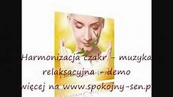 Harmonizacja czakr - muzyka relaksacyjna - demo
