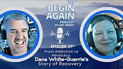 💪EP37- From Addiction to Advocacy: Dana White-Guerrie's Story of Recovery