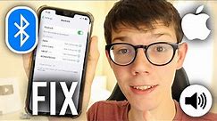 How To Fix Bluetooth Connected But No Sound On iPhone - Full Guide