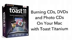 Burn CDs, DVDs, Photo CDs and More with Toast Titanium (for Mac)