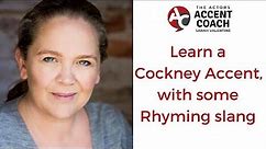 Learn to speak with a Cockney Accent, also learn a bit of Cockney Rhyming slang