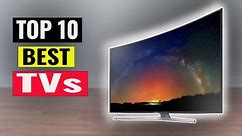 Top 10 best TVs