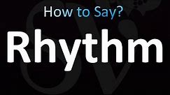 How to Pronounce Rhythm (correctly!)