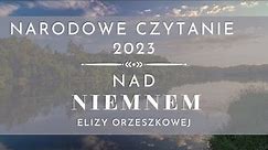 Narodowe Czytanie 2023. Cytaty z "Nad Niemnem" Elizy Orzeszkowej