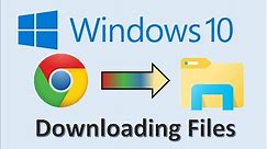 Windows 10 - Download Files - How to Open Downloaded File in Explorer from Google Chrome Downloading