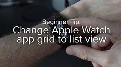 How to change Apple Watch app grid to list view