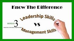 The Difference Between Leadership Skills And Management Skills