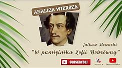 Juliusz Słowacki W pamiętniku Zofii Bobrówny. Analiza wiersza I W pamiętniku Zofii Bobrówny