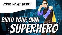 Build your own superhero!