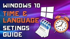 Windows 10 Settings - Time & Language - Change Language, Time zone, Calendar Options