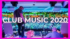 The Best CLUB MUSIC MIX 2020 🔥