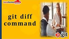 git diff command usage with examples | How to use git diff command | git diff command explained