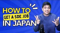How to get a Software Job in Japan | SDE in Tokyo, Japan