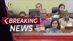 BREAKING NEWS - Rapat Banggar DPR RI dengan 3 Menteri Jokowi Bahas RUU tentang APBN TA 2024
