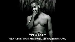 Official New Marques Houston Music "NOIZE" from my New Album "MATTRESS MUSIC" coming Summer 2010