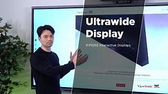Ultrawide 105” Screen in IFP105S Interactive Displays