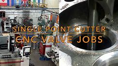 CNC Valve Job with Single Point Cutter