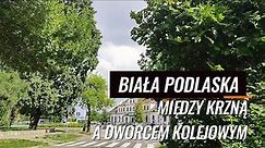 Biała Podlaska - Między Krzną a dworcem kolejowym.