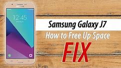 Samsung Galaxy J7 How to Free Up Space on Your Phone | Not Enough Storage FIX