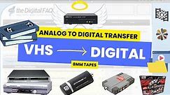 Transfer VHS or 8mm to digital: best method for analog-to-digital transfers