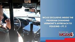 WCAX Exclusive: Inside the program changing Vermont's approach to policing - Pt. 2