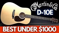 Martin D-10E (BEST Acoustic Under $1000)
