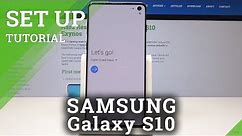 Set Up SAMSUNG Galaxy S10 - Activation & First Configuration of Galaxy S10