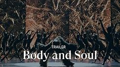 [TRAILER] BODY AND SOUL by Crystal Pite