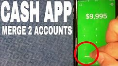 ✅ How To Merge 2 Cash App Accounts 🔴