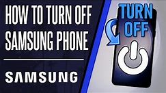 How to Turn OFF Your Samsung Phone (2 METHODS)