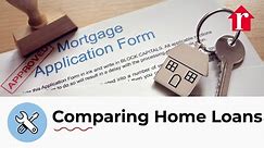 Compare Different Home Loans - Mortgage 101