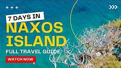 One Week in Naxos island | Naxos Ultimate Travel Guide