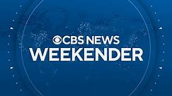 CBS News Weekender - Streaming Friday at 7 p.m. ET/PT on the CBS News app