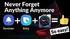 How to use Samsung Reminders with Bixby and Galaxy Watch to improve efficiency | Productivity Tips