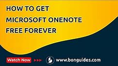 How to Get Microsoft OneNote for Free Forever