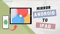 How to Mirror Android to iPad Easily