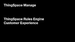 ThingSpace Rules Engine user experience: Customize device service and notifications | Verizon