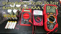 Using Battery Tester To Test Batteries AA AAA C D 9V