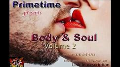 BEST OF BODY & SOUL VOL 2 RETRO HITS OF THE PAST THROWBACK SOUL BY PRIMETIME LINK IN DESCRIPTION