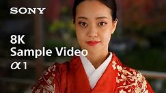 8K Sample Video | Alpha 1 | Sony | α
