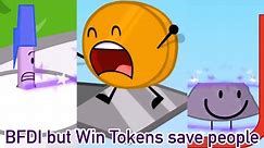 BFDI but Win Tokens actually save people (Advent 6)